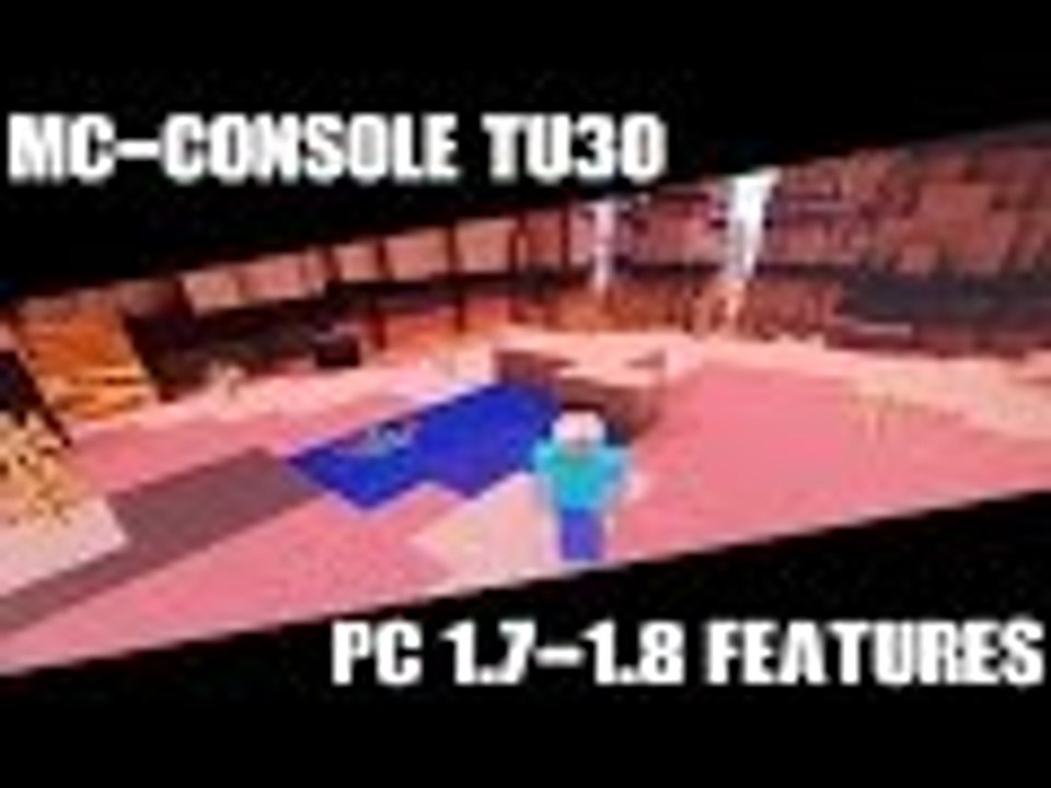 Minecraft Console TU30 PC- 1.7 & 1.8 Features
