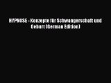 [Read book] HYPNOSE - Konzepte für Schwangerschaft und Geburt (German Edition) [Download] Online