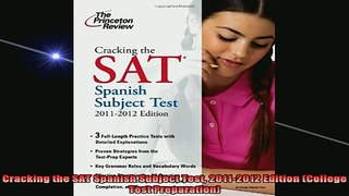 READ book  Cracking the SAT Spanish Subject Test 20112012 Edition College Test Preparation Full EBook