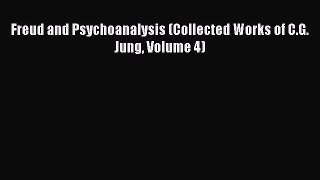 Book Freud and Psychoanalysis (Collected Works of C.G. Jung Volume 4) Read Full Ebook