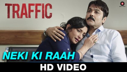 Neki Ki Raah Full Video Song - Traffic - HD