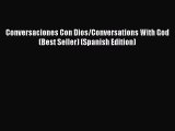 [Read book] Conversaciones Con Dios/Conversations With God (Best Seller) (Spanish Edition)
