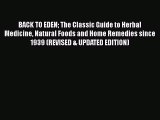 [Read book] BACK TO EDEN The Classic Guide to Herbal Medicine Natural Foods and Home Remedies