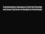 Book Transformation: Emergence of the Self (Carolyn and Ernest Fay Series in Analytical Psychology)