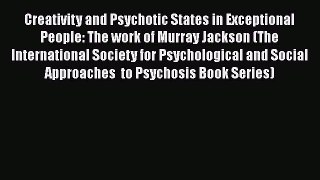 Book Creativity and Psychotic States in Exceptional People: The work of Murray Jackson (The