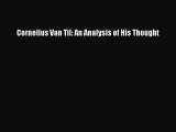 Book Cornelius Van Til: An Analysis of His Thought Read Full Ebook