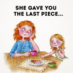 They give us life, our love is the smallest thing we can give her back