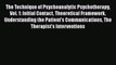 Book The Technique of Psychoanalytic Psychotherapy Vol. 1: Initial Contact Theoretical Framework