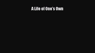 Ebook A Life of One's Own Read Full Ebook