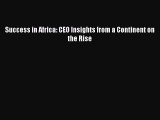 PDF Success in Africa: CEO Insights from a Continent on the Rise Free Books