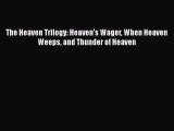 Download The Heaven Trilogy: Heaven's Wager When Heaven Weeps and Thunder of Heaven Free Books