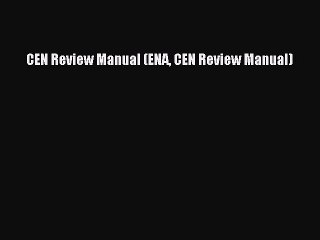 [Download PDF] CEN Review Manual (ENA CEN Review Manual) Ebook Free