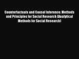 Download Counterfactuals and Causal Inference: Methods and Principles for Social Research (Analytical