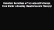Read Homeless Narratives & Pretreatment Pathways: From Words to Housing (New Horizons in Therapy)