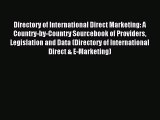 Read Directory of International Direct Marketing: A Country-by-Country Sourcebook of Providers