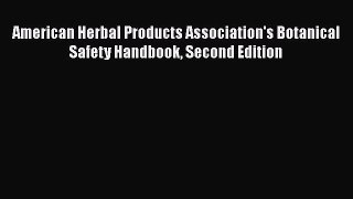 [Read book] American Herbal Products Association's Botanical Safety Handbook Second Edition
