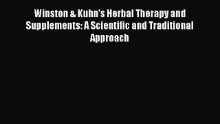 [Read book] Winston & Kuhn's Herbal Therapy and Supplements: A Scientific and Traditional Approach