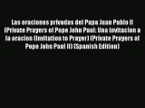 Ebook Las oraciones privadas del Papa Juan Pablo II (Private Prayers of Pope John Paul: Una
