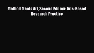 Download Method Meets Art Second Edition: Arts-Based Research Practice Ebook Free