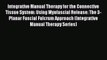 [Read book] Integrative Manual Therapy for the Connective Tissue System: Using Myofascial Release:
