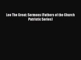 Ebook Leo The Great: Sermons (Fathers of the Church Patristic Series) Read Full Ebook