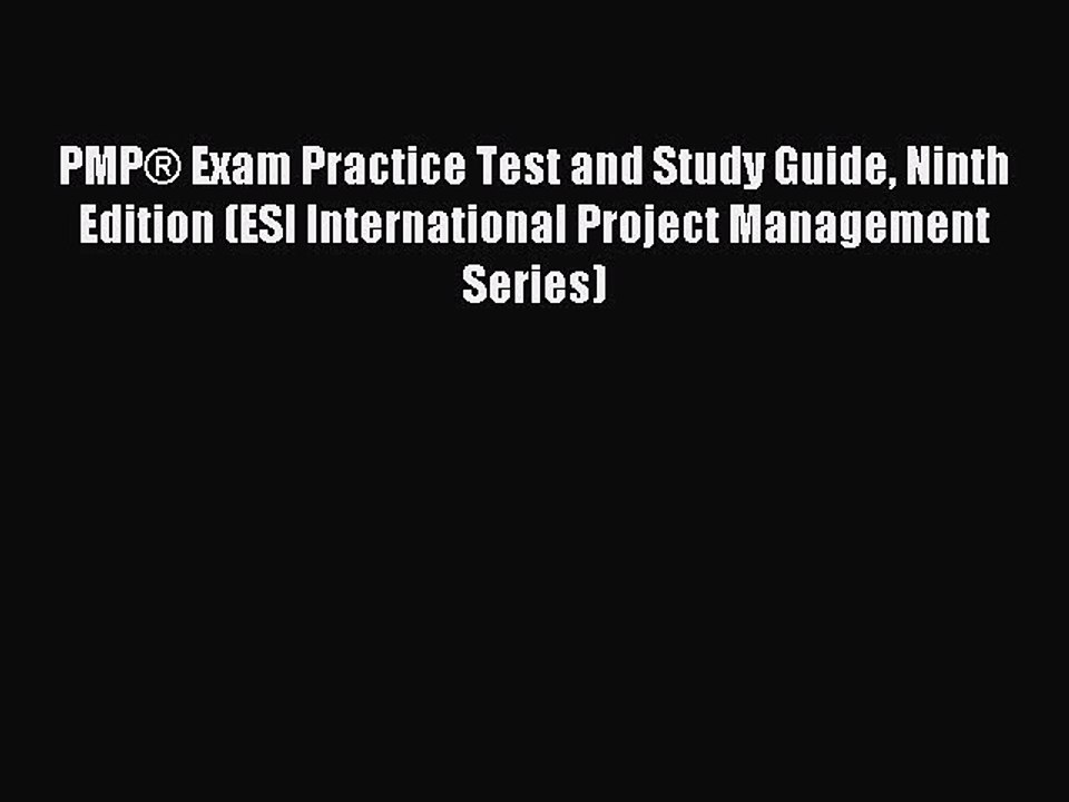 Read PMP® Exam Practice Test and Study Guide Ninth Edition (ESI International Project Management