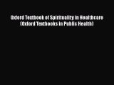 [Read book] Oxford Textbook of Spirituality in Healthcare (Oxford Textbooks in Public Health)