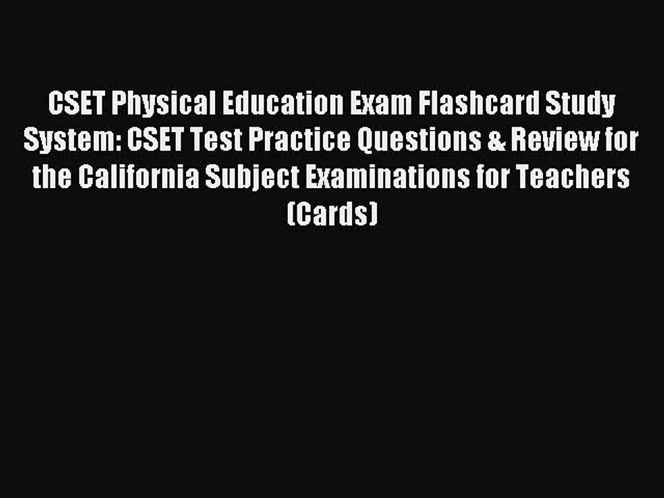 Read CSET Physical Education Exam Flashcard Study System: CSET Test Practice Questions & Review