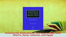 PDF  Commercial Arbitration in the Arab Middle East Sharia Syria Lebanon and Egypt  EBook