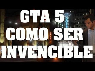Trucos de GTA 5 - Como ser invencible en el modo online