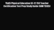Read TExES Physical Education EC-12 158 Teacher Certification Test Prep Study Guide (XAM TEXES)