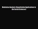 Download Mediation Analysis (Quantitative Applications in the Social Sciences) PDF Online