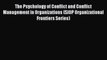 Read The Psychology of Conflict and Conflict Management in Organizations (SIOP Organizational