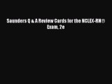 [Download PDF] Saunders Q & A Review Cards for the NCLEX-RN® Exam 2e Read Free