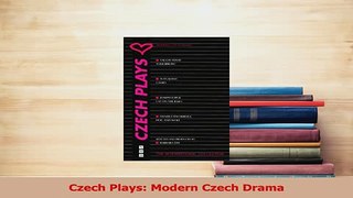 PDF  Czech Plays Modern Czech Drama Free Books