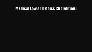 Download Medical Law and Ethics (3rd Edition) PDF Free