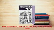 Download  New Dramatists 2000 Best Plays by the Graduating Class  Read Online