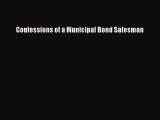 Read Confessions of a Municipal Bond Salesman PDF Online