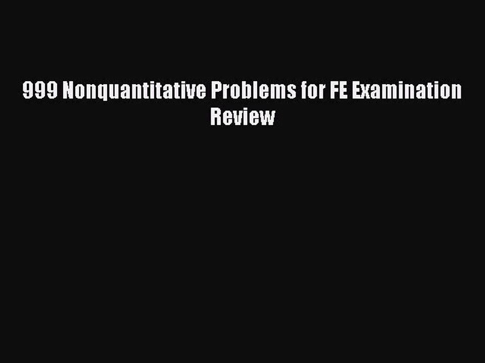 Read 999 Nonquantitative Problems for FE Examination Review Ebook Free
