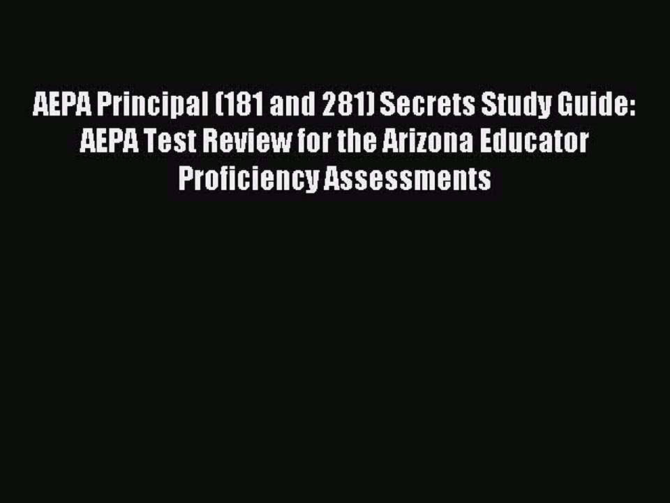 Read AEPA Principal (181 and 281) Secrets Study Guide: AEPA Test Review for the Arizona Educator