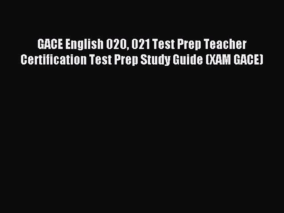 Read GACE English 020 021 Test Prep Teacher Certification Test Prep Study Guide (XAM GACE)