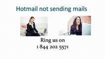 1 844 202 5571 Hotmail not sending mails