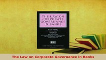 PDF  The Law on Corporate Governance in Banks Free Books