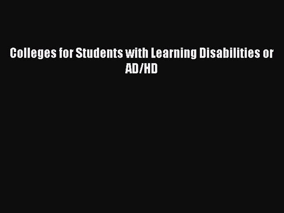 Read Colleges for Students with Learning Disabilities or AD/HD Ebook Free