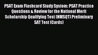 Read PSAT Exam Flashcard Study System: PSAT Practice Questions & Review for the National Merit