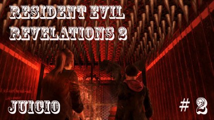 Resident Evil Revelations 2 # "Juicio" # Capitulo 2