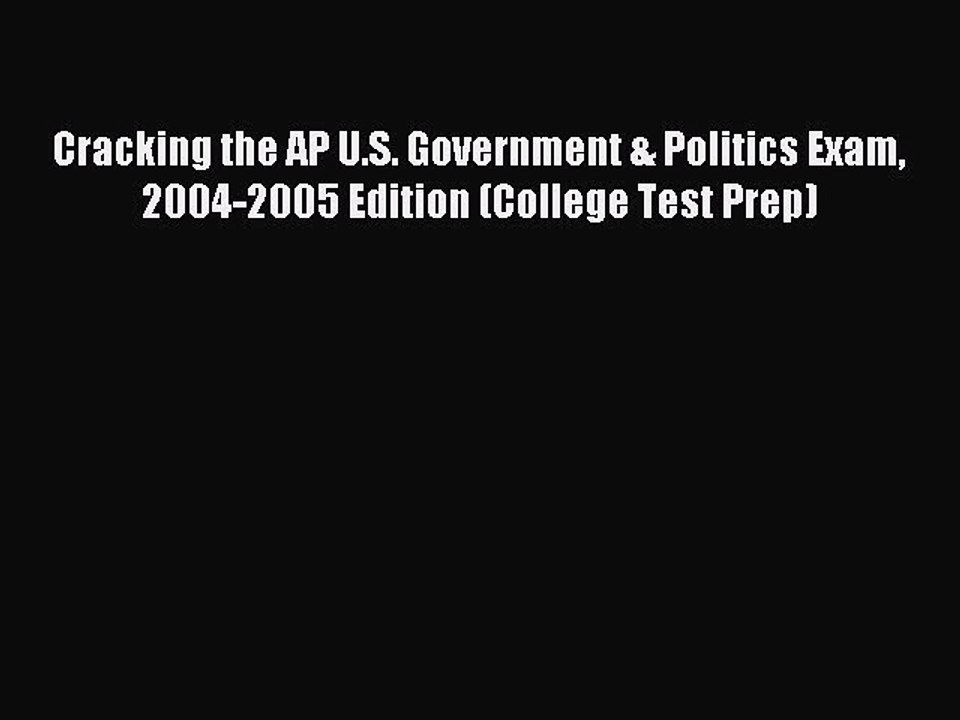 Read Cracking the AP U.S. Government & Politics Exam 2004-2005 Edition (College Test Prep)