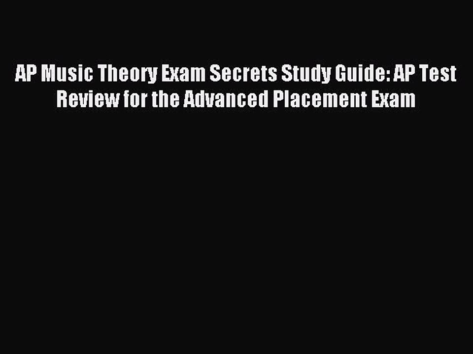 Read AP Music Theory Exam Secrets Study Guide: AP Test Review for the Advanced Placement Exam