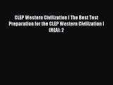 Read CLEP Western Civilization I The Best Test Preparation for the CLEP Western Civilization
