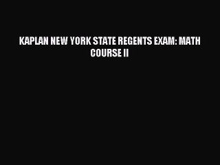 Read KAPLAN NEW YORK STATE REGENTS EXAM: MATH COURSE II Ebook Free